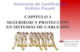 Seminario de Certificación Volition Pouyet CAPITULO 3 SEGURIDAD Y PROTECCION EN SISTEMAS DE CABLEADO.