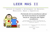 1 LEER MAS II Lectura en Español y Estrategias con Recursos, Materiales, Apoyo y Sugerencias Partiendo de la enseñanza eficaz de lecto-escritura en español.