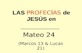 LAS PROFECÍAS de JESÚS en Mateo 24 (Marcos 13 & Lucas 21)