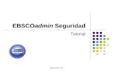 Support.ebsco.com EBSCOadmin Seguridad Tutorial. Bienvenido al tutorial de EBSCO sobre EBSCOadmin Security (Seguridad de EBSCOadmin) adonde usted puede.