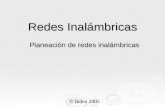 © Index 2005 Redes Inalámbricas Planeación de redes inalámbricas.