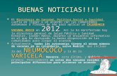 BUENAS NOTICIAS!!!! El confía en llegar a un acuerdo con las comunidades autónomas a finales de año para aplicar un CALENDARIO VACUNAL ÚNICO en 2012. Así