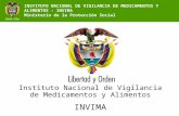 INSTITUTO NACIONAL DE VIGILANCIA DE MEDICAMENTOS Y ALIMENTOS - INVIMA Ministerio de la Protección Social República de Colombia Instituto Nacional de Vigilancia.