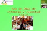 Red de ONGs de Infancia y Juventud Chile. La Red Infancia Chile es una Coordinación de Organizaciones de la Sociedad Civil especializadas en temas de.