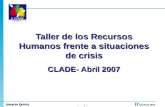 Horacio Quirós 1 Taller de los Recursos Humanos frente a situaciones de crisis CLADE- Abril 2007.