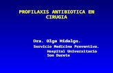 PROFILAXIS ANTIBIOTICA EN CIRUGIA Dra. Olga Hidalgo. Servicio Medicina Preventiva. Hospital Universitario Son Dureta.