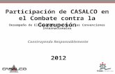 Desempeño de El Salvador frente a las Convenciones Internacionales Construyendo Responsablemente 2012 Participación de CASALCO en el Combate contra la.