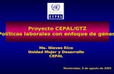 Proyecto CEPAL/GTZ Políticas laborales con enfoque de género Políticas laborales con enfoque de género Ma. Nieves Rico Unidad Mujer y Desarrollo CEPAL.