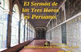 El Sermón de las Tres Horas es Peruano. Presentación Nª 28 Gabriela Lavarello de Velaochaga- (Perú) abril 2009.