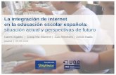 Carles Sigalés | Josep Ma. Mominó | Julio Meneses | Antoni Badia Madrid | 25.05.2009 La integración de internet en la educación escolar española: situación.
