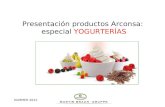 SUMMER 2012 Presentación productos Arconsa: especial YOGURTERÍAS.