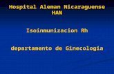 Hospital Aleman Nicaraguense HAN Isoinmunizacion Rh departamento de Ginecologia.