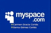 Carmen Gracia Cortés Gema Gómez Cortés. My space Es un servicio de red social poseído por Specific Media LLC y la estrella de pop Justin Timberlake. Mis.