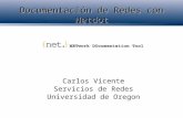 Documentación de Redes con Netdot Carlos Vicente Servicios de Redes Universidad de Oregon.