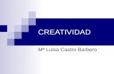 CREATIVIDAD Mª Luisa Castro Barbero. Curso Altas capacidades intelectuales- "Acacias"- 20092.