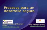 Procesos para un desarrollo seguro Marino Posadas (Alhambra-Eidos) mposadas@mvps.org Jesús Villalobos (Certia) jvillalobos@certia.net.