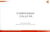 COMPENSAR CALLE 94 TANIA CASANOVA RANGEL Administradora Salud Unidad de Servicios Calle 94.