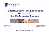 Financiación de proyectos de I+D+i: La Deducción Fiscal Valenzuela, 7 28014 Madrid 902 12 34 02  Diagonal, 433 bis 08036 Barcelona.