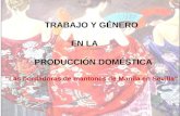 TRABAJO Y GÉNERO EN LA PRODUCCIÓN DOMÉSTICA Las bordadoras de mantones de Manila en Sevilla.
