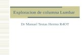 Exploracion de columna Lumbar Dr Manuel Testas Hermo R4OT.