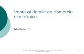 Diseño y programación web para comercio electrónico Dr. Francisco J. Mata1 Venta al detalle en comercio electrónico Módulo 7.