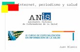 Internet, periodismo y salud Juan Blanco. Internet, periodismo y salud.