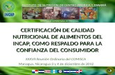 SEGURIDAD ALIMENTARIA NUTRICIONAL INSTITUTO DE NUTRICIÓN DE CENTRO AMERICA Y PANAMÁ CERTIFICACIÓN DE CALIDAD NUTRICIONAL DE ALIMENTOS DEL INCAP, COMO RESPALDO.