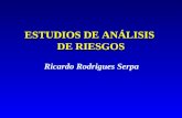 ESTUDIOS DE ANÁLISIS DE RIESGOS Ricardo Rodrigues Serpa.