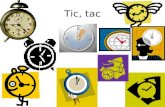 Tic, tac. yo soy el Señor Reloj Tic, tac 12 horas toco yo.