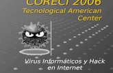 CORECI 2006 Tecnological American Center Virus Informáticos y Hack en Internet.