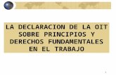 1 LA DECLARACION DE LA OIT SOBRE PRINCIPIOS Y DERECHOS FUNDAMENTALES EN EL TRABAJO.