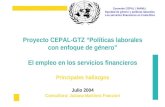 Convenio CEPAL / INAMU: Equidad de género y políticas laborales Los servicios financieros en Costa Rica Proyecto CEPAL-GTZ Políticas laborales con enfoque.