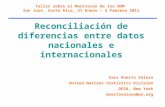 Taller sobre el Monitoreo de los ODM San Jose, Costa Rica, 31 Enero – 3 Febrero 2011 Reconciliación de diferencias entre datos nacionales e internacionales.
