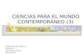 CIENCIAS PARA EL MUNDO CONTEMPORÁNEO (3) Elaborado por Beatriz Barranco Rey Pastor Curso 2012/2013.