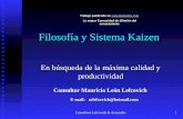 Consultora Lefcovich & Asociados1 Filosofía y Sistema Kaizen En búsqueda de la máxima calidad y productividad Consultor Mauricio León Lefcovich E-mail: