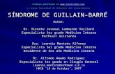 SÍNDROME DE GUILLAIN-BARRÉ Autor: Dr. Vicente Juvenal Lombardo Vaillant Especialista 1er grado Medicina Interna Profesor Asistente Dra. Loannia Montoto.