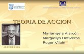 TEORIA DE ACCION Mariángela Alarcón Margiolys Ontiveros Roger Vilain UNIVERSIDAD NACIONAL EXPERIMENTAL DE GUAYANA ARGYRIS CHRIS.