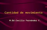 Cantidad de movimiento M.Ed.Cecilia Fernández F..