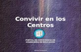 ÁREA DE CONVIVENCIA 1 Convivir en los Centros PORTAL DE CONVIVENCIA DE CONSEJERÍA DE EDUCACIÓN.