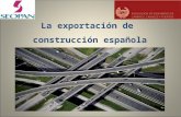 La exportación de construcción española 1. El sector de la construcción en España en 2010. Principales indicadores. Principales indicadores20092010 10/09.