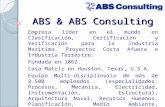ABS & ABS Consulting Empresa líder en el mundo en Clasificación, Certificación y Verificación para la Industria Marítima, Proyectos Costa Afuera e Industria.
