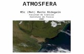 ATMOSFERA MSc (Met) Mario Bidegain Facultad de Ciencias Instituto de Fisica 2003.