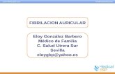 FIBRILACION AURICULAR Eloy González Barbero Médico de Familia C. Salud Utrera Sur Sevilla eloygbp@yahoo.es.