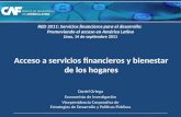 Acceso a servicios financieros y bienestar de los hogares Daniel Ortega Economista de Investigación Vicepresidencia Corporativa de Estrategias de Desarrollo.