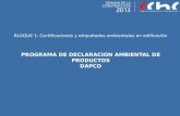 BLOQUE 1: Certificaciones y etiquetados ambientales en edificación PROGRAMA DE DECLARACION AMBIENTAL DE PRODUCTOS DAPCO.
