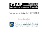 Breve análisis del ATPDEA Jorge Cevallos. Tratados de libre comercio vigentes con 17 países: Australia, Bahrain, Canadá, Chile, Costa Rica, República.