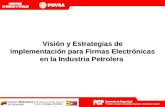 Visión y Estrategias de implementación para Firmas Electrónicas en la Industria Petrolera.