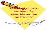 Estrategias para mantener la atención en una instrucción G. m. Márilyn Ordenes Tapia.