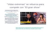 "Vidas extremas" se refuerza para competir con "El gran show" Carla Barzotti, Rosa Elvira Cartagena y Marco Antonio Melosevich serán los padrinos del espacio.