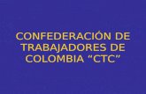 CONFEDERACIÓN DE TRABAJADORES DE COLOMBIA CTC. LAS MIGRACIONES Carlos Manuel solarte.